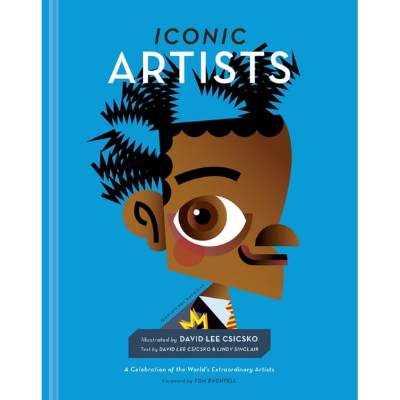 People Iconic Artists: A Celebration of the World's Extraordinary Artists, (Hardcover)