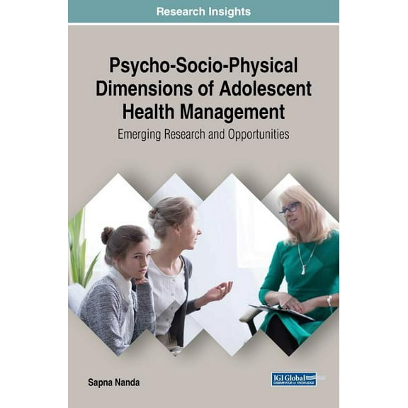 Psycho-Socio-Physical Dimensions of Adolescent Health Management: Emerging Research and Opportunities (Hardcover)