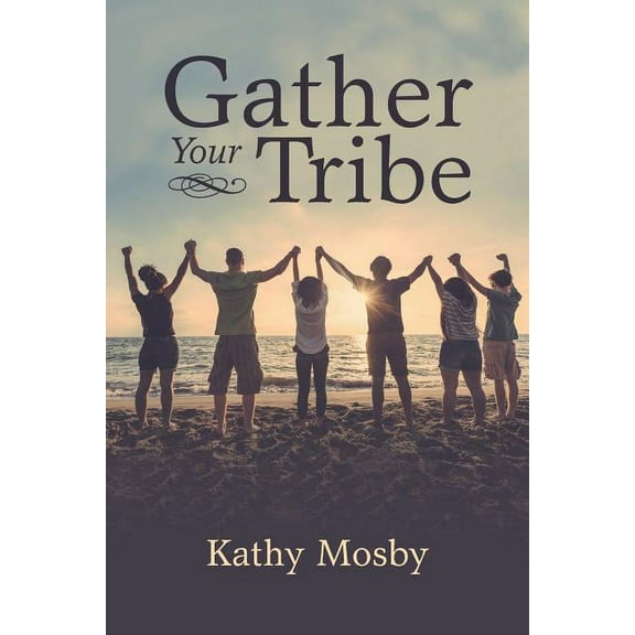 Gather Your Tribe (Paperback)