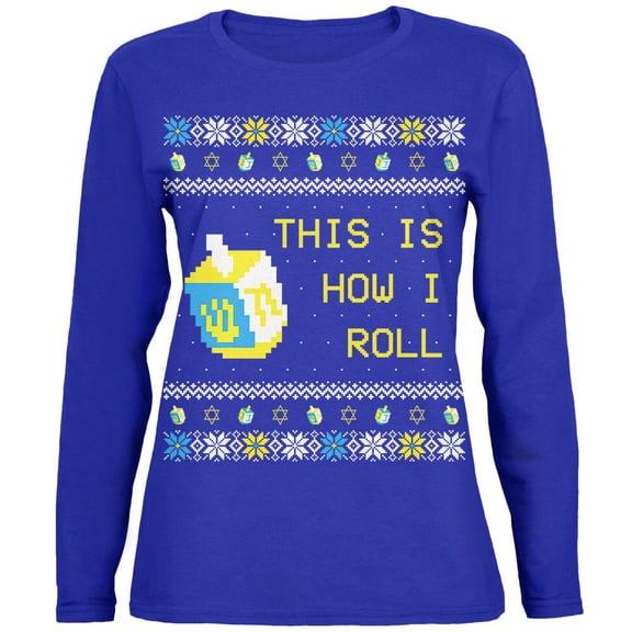 Hanukkah This is How I Roll Dreidel Ugly Christmas Sweater Womens Long Sleeve T Shirt Royal MD