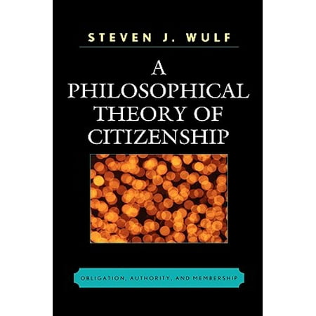 Philosophical Theory Of Citizenship Obligation Authority