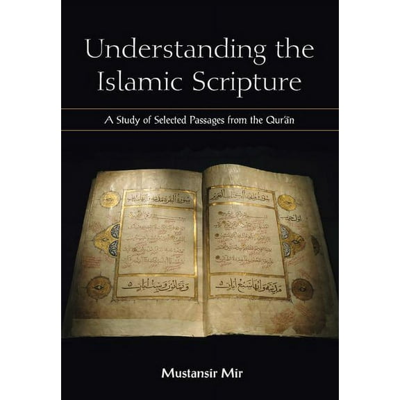 Understanding the Islamic Scripture, (Paperback)