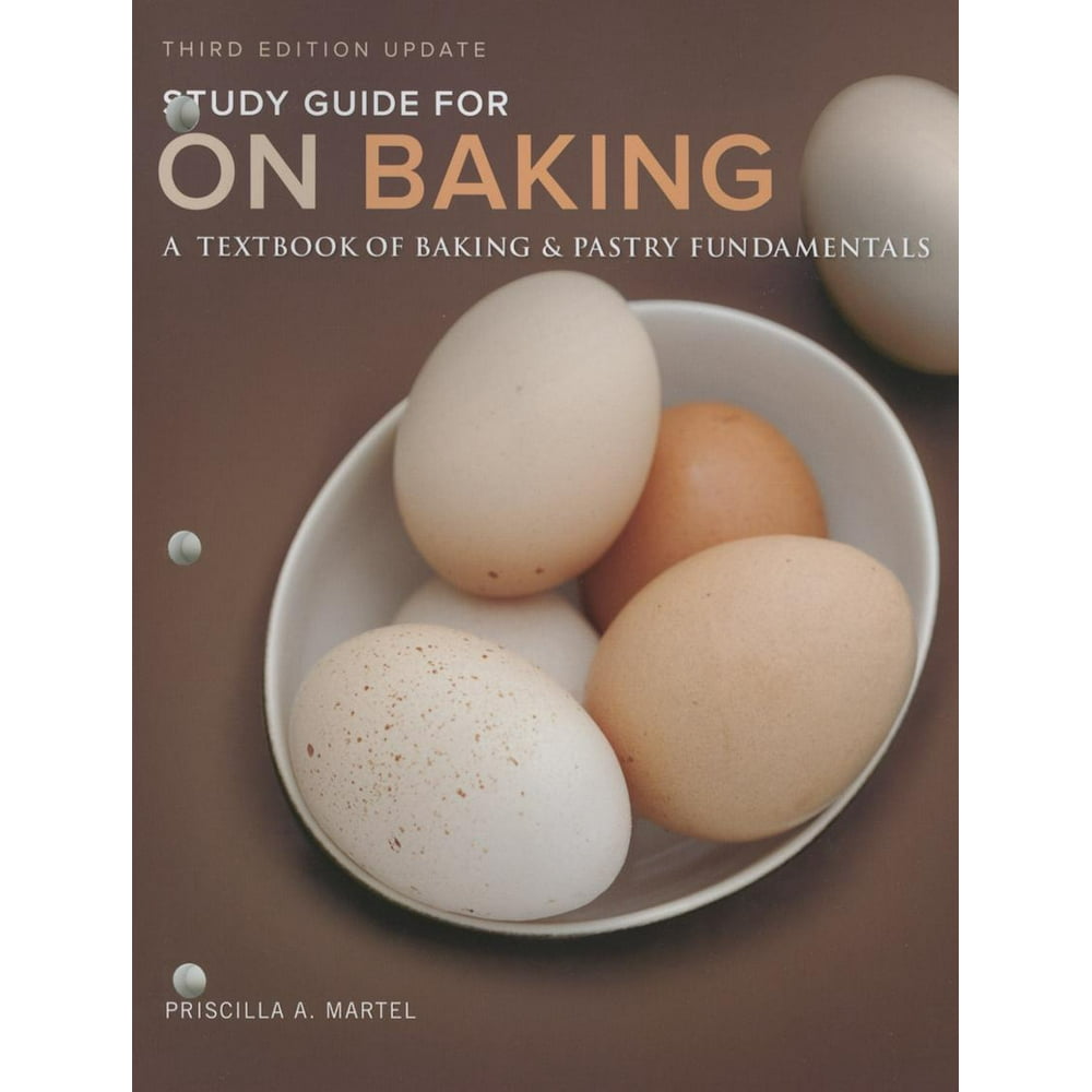 Study Guide for on Baking (Update) A Textbook of Baking and Pastry