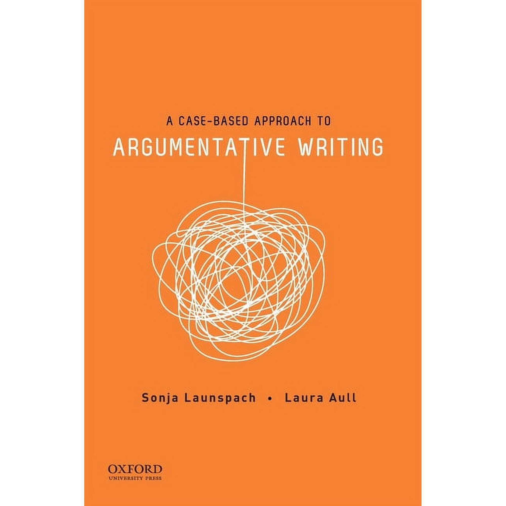 A Case-Based Approach to Argumentative Writing (Paperback)