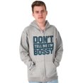thumbnail image 5 of Don't Tell Me I'm Bossy Attitude Rude Zip Up Hoodie Men's Women's Brisco Brands S, 5 of 6