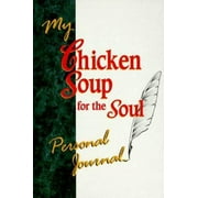 My Chicken Soup for the Soul Personal Journal (Hardcover - Used) 1558744843 9781558744844