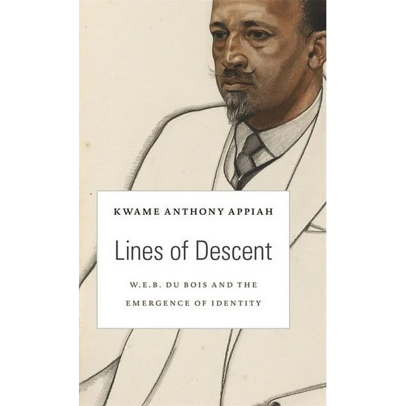 W. E. B. Du Bois Lectures: Lines of Descent: W. E. B. Du Bois and the Emergence of Identity (Hardcover)