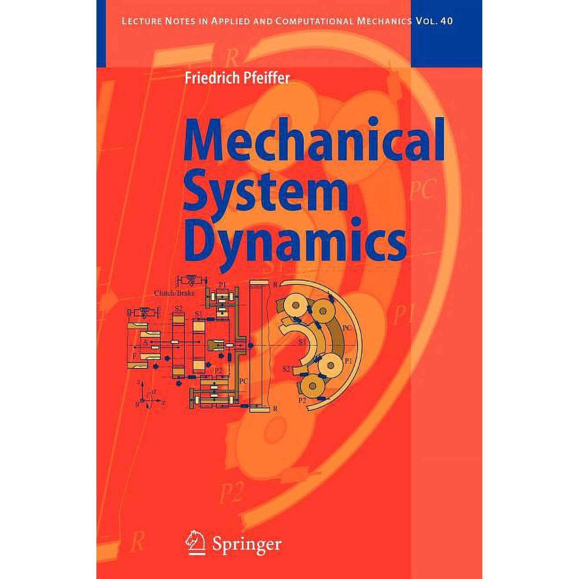 Lecture Notes in Applied and Computation Mechanical System Dynamics Book 40 (Paperback)
