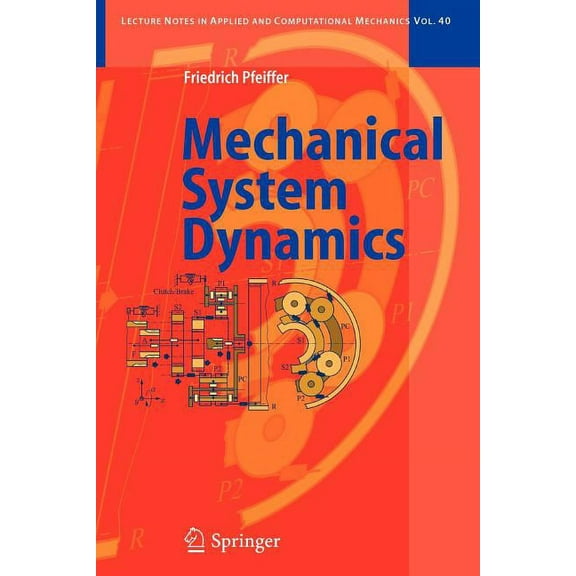 Lecture Notes in Applied and Computation Mechanical System Dynamics, Book 40, (Paperback)