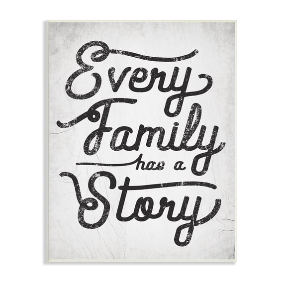 Stupell Industries Every Family Has a Story Sentiments Rustic Cracked Pattern, 10 x 15, Designed by Daphne Polselli