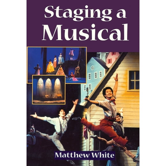 Theatre Arts (Routledge Paperback) Staging A Musical, (Paperback)