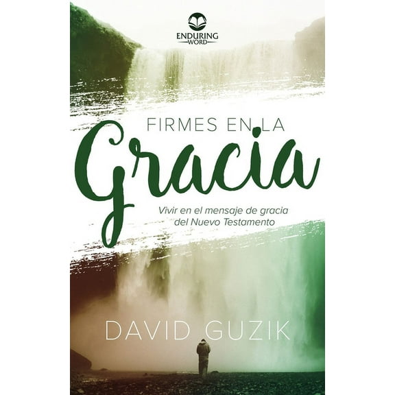 Firmes En La Gracia (Paperback)