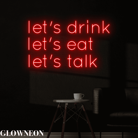Glownneon Let's Drink Let's Eat Let's Talk Led Sign, Restaurant Decor