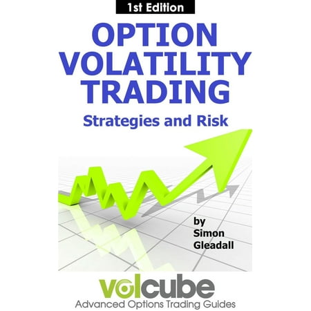 Option Volatility Trading : Strategies and Risk -