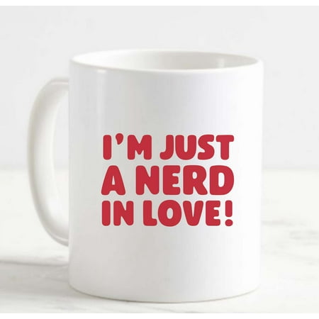 

Coffee Mug Im Just A Nerd In Love! Funny Valentines Day Couple Happy White Cup Funny Gifts for work office him her