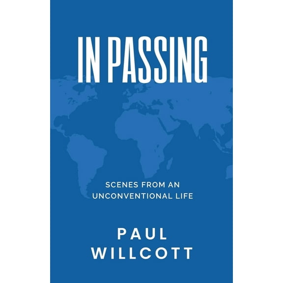 In Passing. Scenes from an Unconventional Life, (Paperback)