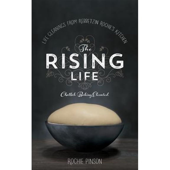 Pre-Owned The Rising Life: Challah Baking. Elevated