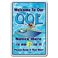 thumbnail image 2 of SignMission Z-A-1014-Ool 10 x 14 in. Tall Welcome To Our Ool No Pee In It Aluminum Sign with Swimming Swim Spa Pool, 2 of 2