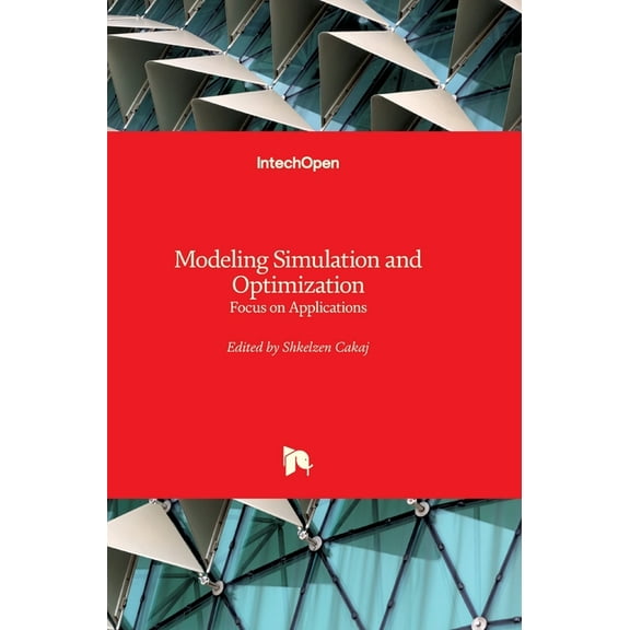 Modeling Simulation and Optimization : Focus on Applications (Hardcover)