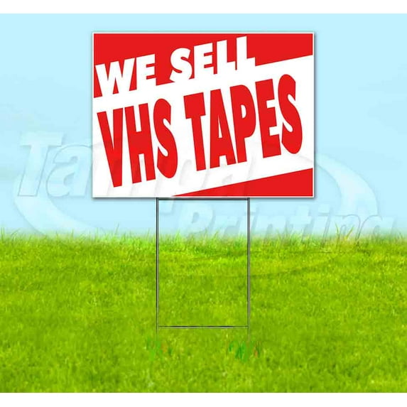 We Sell Vhs Tapes (18" x 24") Yard Sign, Includes Metal Step Stake