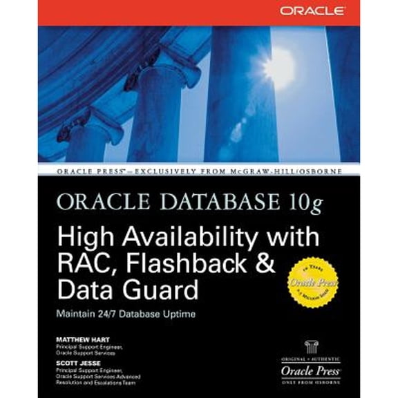 Pre-Owned Oracle Database 10g High Availability with Rac, Flashback & Data Guard (Paperback) 0072254289 9780072254280