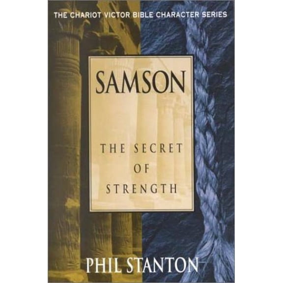 Pre-Owned Samson: The Secret of Strength (The Chariot Victor Bible Character Series), 9781564767158, 1564767159, Paperback,