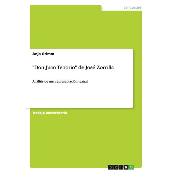 "Don Juan Tenorio" de José Zorrilla : Análisis de una representación teatral (Paperback)