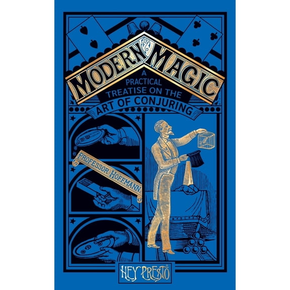 Modern Magic: A Practical Treatise on the Art of Magic (Hey Presto Magic Book), (Paperback)