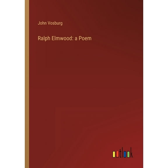 Ralph Elmwood : a Poem (Paperback)