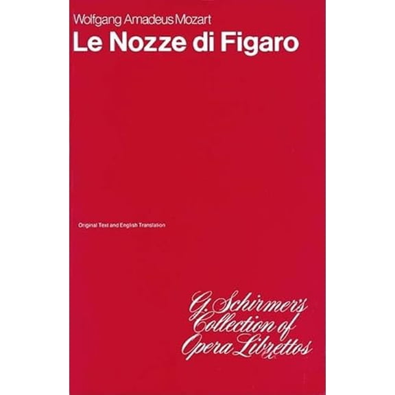 Pre-Owned The Marriage of Figaro (Le Nozze di Figaro): Libretto, 9780793525928, 0793525926, Paperback,