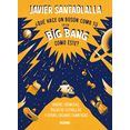 thumbnail image 1 of ¿QUE HACE UN BOSÓN COMO TU EN UN BIG BANG COMO ESTE? OCEANO Pasta Blanda, 1 of 2