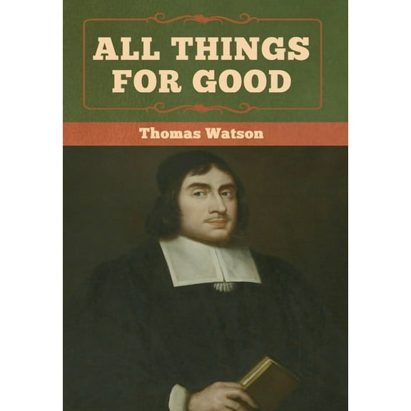 All Things for Good, (Hardcover)
