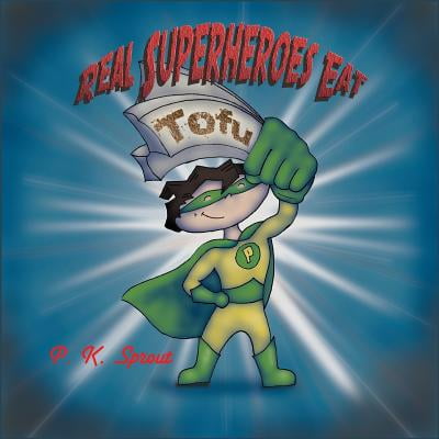 Real Superheroes Eat Tofu (Best Way To Eat Tofu)