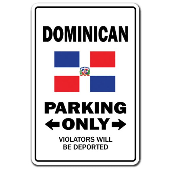 Dominican Parking Decal | Indoor/Outdoor | Funny Home Décor for Garages, Living Rooms, Bedroom, Offices | SignMission Gag Novelty Gift Funny Republic Hispaniola Caribbean Decal Wall