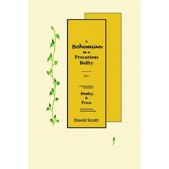 A Bohemian in a Precarious Belfry - Volume I (Paperback)