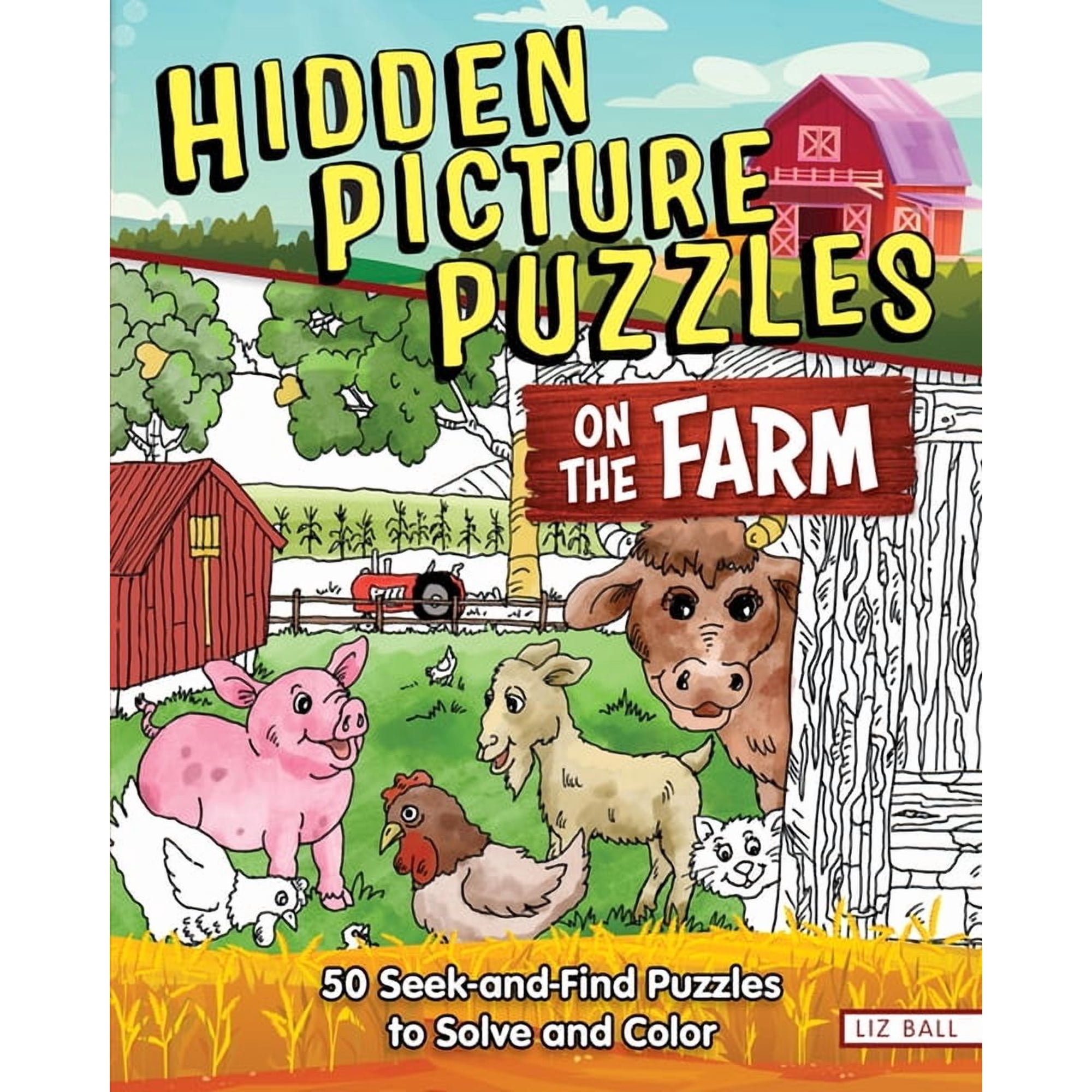 Hidden Picture Puzzles on the Farm: 50 Seek-And-Find Puzzles to Solve and Color, (Paperback)