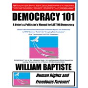Human Rights Education for Lasting Free Democracy 101: A Voter's and Politician's Manual for LASTING Democracy, Book 5, (Paperback)