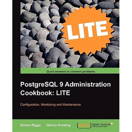Pre-Owned PostgreSQL 9 Administration Cookbook Lite: Configuration Monitoring and Maintenance (Paperback)