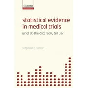 Statistical Evidence in Medical Trials: What Do the Data Really Tell Us? [Paperback - Used]