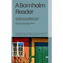 A Bornholm Reader: Stories to Accompany Your Adventures on the Island, (Paperback)