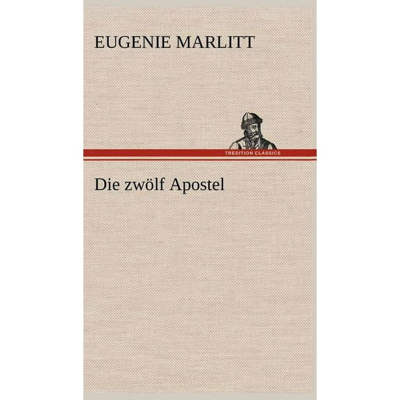 Die Zwolf Apostel (Hardcover)