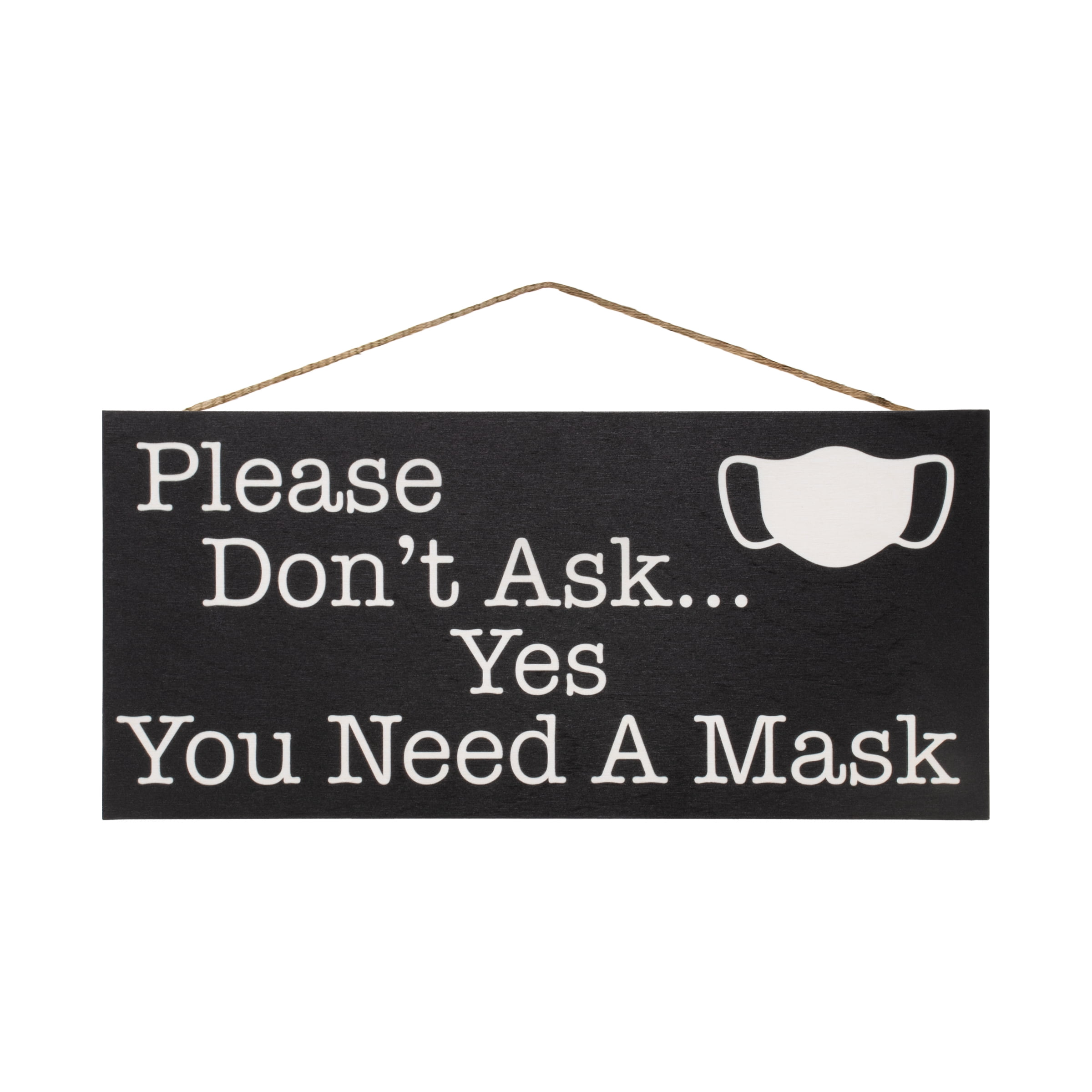 JennyGems Please Don't Ask Yes You Need A Mask Wood Sign Wear A
