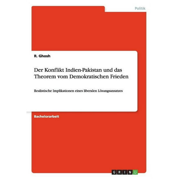 Der Konflikt Indien-Pakistan Und Das Theorem Vom Demokratischen Frieden