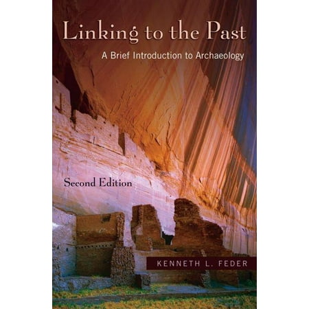 UPC: 9780195331172 | Linking to the Past: A Brief Introduction to Archaeology
