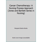 Angle View: Cancer Chemotherapy: A Nursing Process Approach (Jones and Bartlett Series in Nursing), Used [Hardcover]
