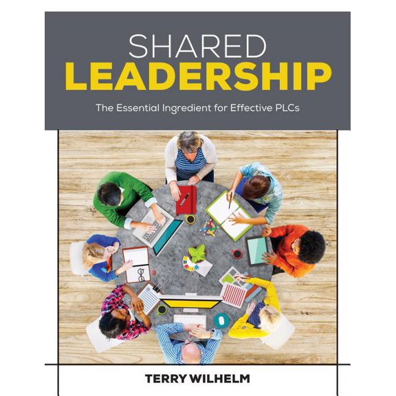 Shared Leadership: The Essential Ingredient for Effective PLCs (Paperback)