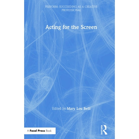 Perform Acting for the Screen, (Hardcover)