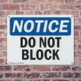 thumbnail image 4 of (2 Pack) Do Not Block OSHA Notice Sign 18 Inch X 12 Inch Indoor / Outdoor Rust-Free Aluminum Metal Signs for Workplace, Workshop, and Construction Site, Made in the USA, 4 of 8
