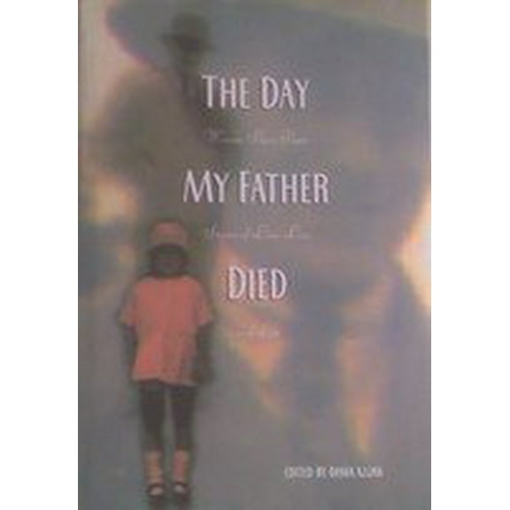 Pre-Owned The Day My Father Died: Women Share Their Stories of Love, Loss, and Life, 9781561381890, 1561381896, Hardcover,