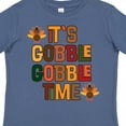 thumbnail image 4 of Inktastic Thanksgiving Gobble Time Turkey Boys or Girls Toddler T-Shirt, 4 of 5